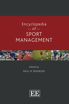 Hardcover Encyclopedia of Sport Management (Elgar Encyclopedias in Business and Management series) Book