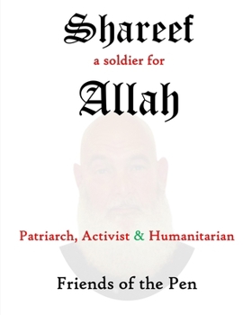 Paperback Shareef . . . a soldier for Allah: Patriarch, Activist & Humanitarian Book