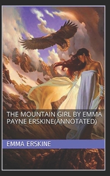 The Mountain Girl Illustrated