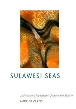 Hardcover Sulawesi Seas: Indonesia's Magnificent Underwater Realm Book