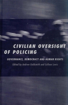 Hardcover Civilian Oversight of Policing: Governance, Democracy and Human Rights Book