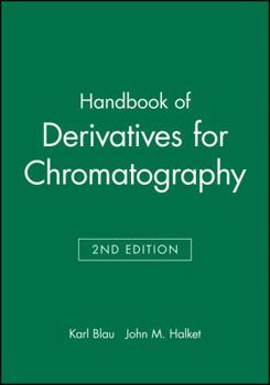 Hardcover Handbook of Derivatives for Chromatography, 2E Book