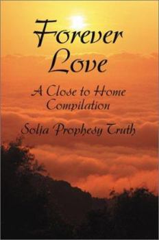 Paperback Forever Love: Close to Home a Compilation of Works Book