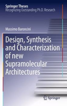 Design, Synthesis and Characterization of new Supramolecular Architectures - Book  of the Springer Theses