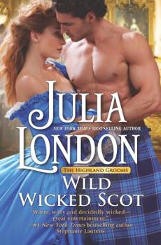 Wild Wicked Scot - Book #1 of the Highland Grooms