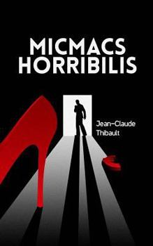 Paperback Micmacs Horribilis [French] Book