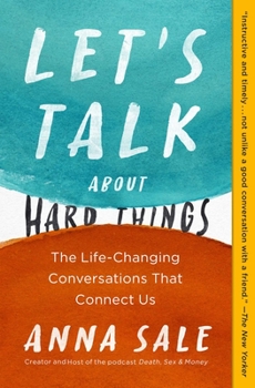 Paperback Let's Talk about Hard Things: The Life-Changing Conversations That Connect Us Book