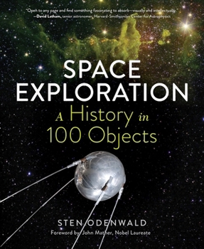 Hardcover Space Exploration - A History in 100 Objects Book