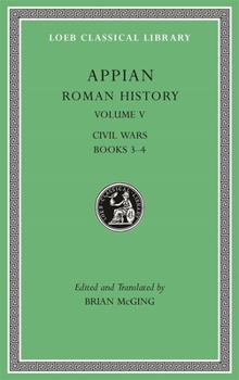 Hardcover Roman History, Volume V: Civil Wars, Books 3-4 Book