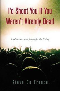 Paperback I'd Shoot You If You Weren't Already Dead Book