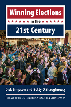 Hardcover Winning Elections in the 21st Century Book