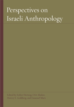 Perspectives on Israeli Anthropology - Book  of the Raphael Patai Series in Jewish Folklore and Anthropology