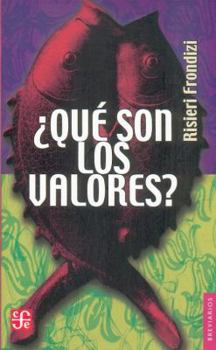 Paperback Que Son los Valores: Introduccion a la Axiologia [Spanish] Book