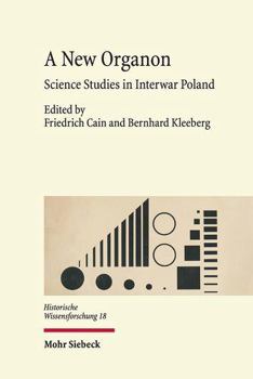 Hardcover A New Organon: Science Studies in Interwar Poland Book