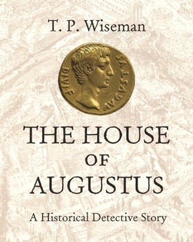 Hardcover The House of Augustus: A Historical Detective Story Book