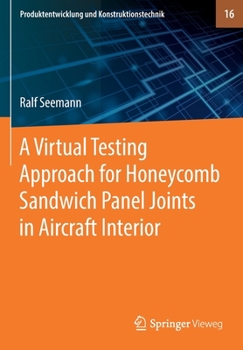 Paperback A Virtual Testing Approach for Honeycomb Sandwich Panel Joints in Aircraft Interior Book