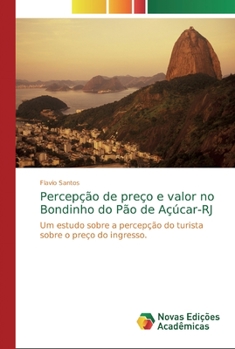 Paperback Percepção de preço e valor no Bondinho do Pão de Açúcar-RJ [Portuguese] Book