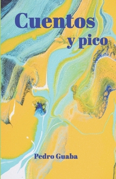 Paperback Cuentos y pico [Spanish] Book