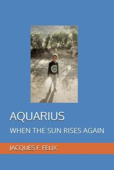 Paperback AQUARIUS: WHEN THE SUN RISES AGAIN Book