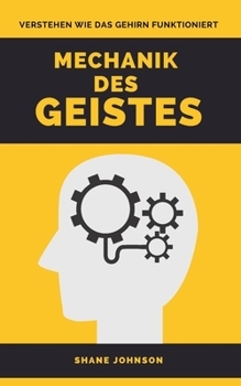 Paperback Mechanik Des Geistes: Verstehen, wie das Gehirn funktioniert [German] Book