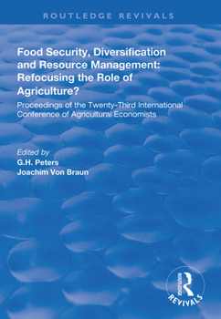 Paperback Food Security, Diversification and Resource Management: Refocusing the Role of Agriculture?: Proceedings of the Twenty-Third International Conference Book