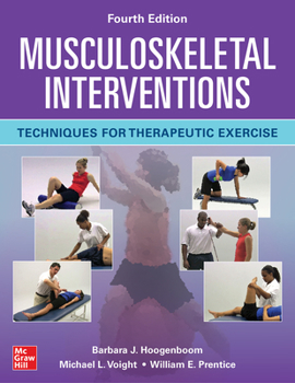 Hardcover Musculoskeletal Interventions: Techniques for Therapeutic Exercise, Fourth Edition Book