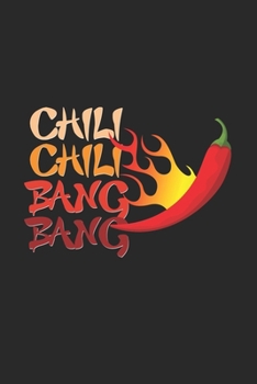 Chili Chili Bang Bang: 6x9 Chili Pepper | lined | ruled paper | notebook | notes