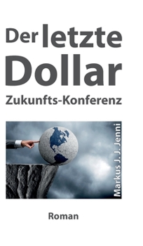 Hardcover Der letzte Dollar: Zukunfts-Konferenz [German] Book