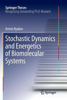 Paperback Stochastic Dynamics and Energetics of Biomolecular Systems Book