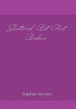 Paperback Shattered But Not Broken Book