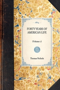 Paperback Forty Years of American Life: (Volume 1) Book