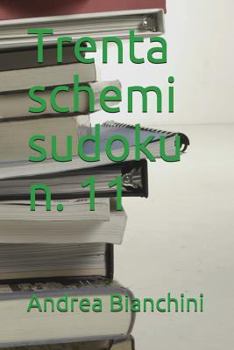 Paperback Trenta Schemi Sudoku N. 11 [Italian] Book