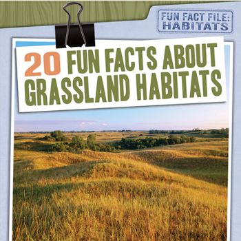 Library Binding 20 Fun Facts about Grassland Habitats Book