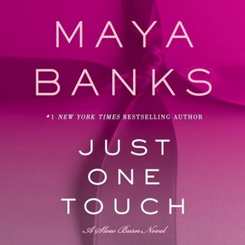 Just One Touch - Book #5 of the Slow Burn