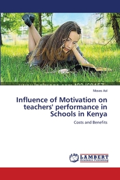 Paperback Influence of Motivation on teachers' performance in Schools in Kenya Book