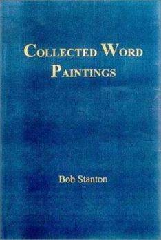 Paperback Collected Word Paintings: Wordstroke Impressions & Portraits, Surreal Brainscapes, Abstract Moods & Book