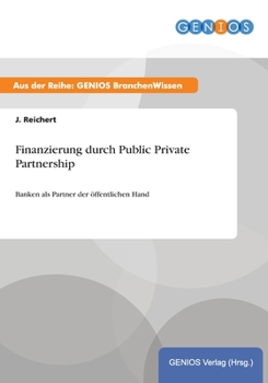 Paperback Finanzierung durch Public Private Partnership: Banken als Partner der öffentlichen Hand [German] Book