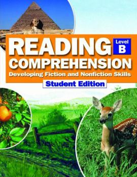 Paperback Reading Comprehension: Developing Fiction and Nonfiction Skills Level B Student Edition Book