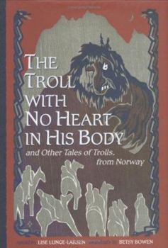 Hardcover The Troll with No Heart in His Body Book