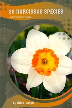 Paperback 30 Narcissus species: Make the right choice Book