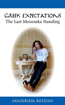Paperback Greek Expectations: The Last Moussaka Standing Book