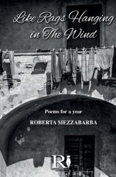 Paperback Like Rags Hanging In The Wind: Poems For A Year Book
