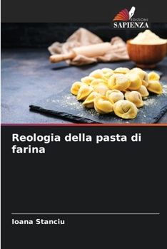 Reologia della pasta di farina (Italian Edition)