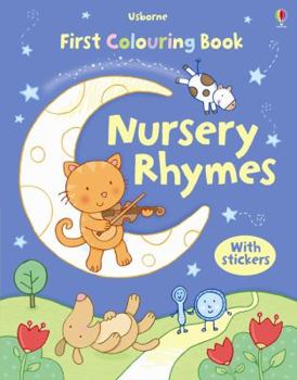 First Nursery Rhymes Colouring Book with Stickers - Book  of the First Colouring Books