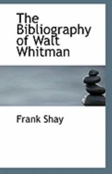Paperback The Bibliography of Walt Whitman Book