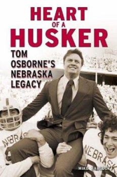 Hardcover Heart of a Husker: Tom Osborne's Nebraska Legacy Book