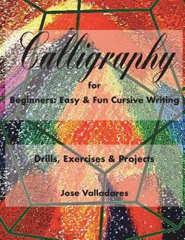 Paperback Calligraphy for Beginners: Easy & Fun Cursive Writing: Drills, Exercises & Projects Book