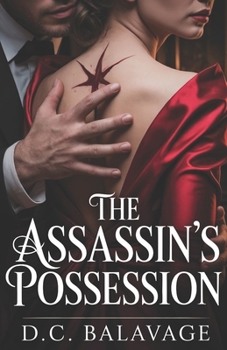 Paperback The Assassin's Possession: A Dark Mafia Romance with a Ruthless Alpha and a Hunted Heir Book