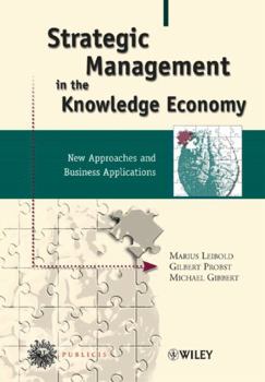 Hardcover Strategic Management in the Knowledge Economy: New Approaches and Business Applications Book