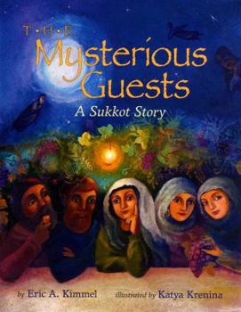 Hardcover The Mysterious Guests: A Sukkot Story Book